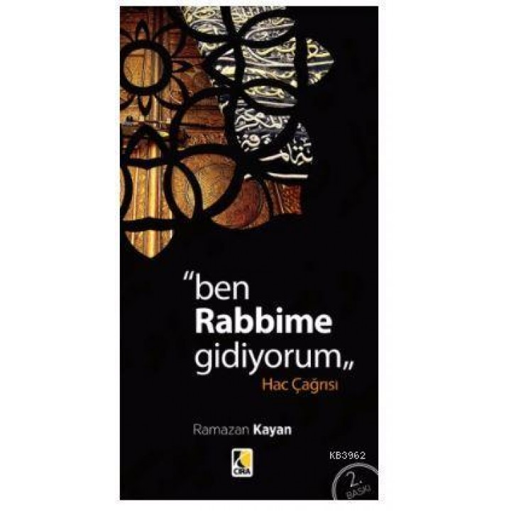 "Ben Rabbime Gidiyorum"  Hac Çağrısı