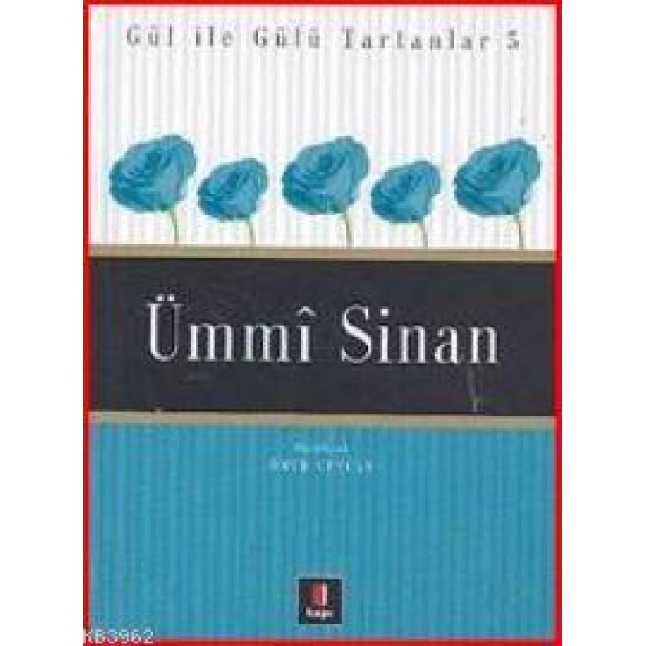 Gül İle Gülü Tartanlar 5 - Ümmî Sinan