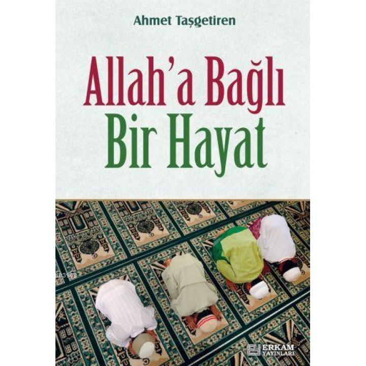 Allaha Bağlı Bir Hayat
