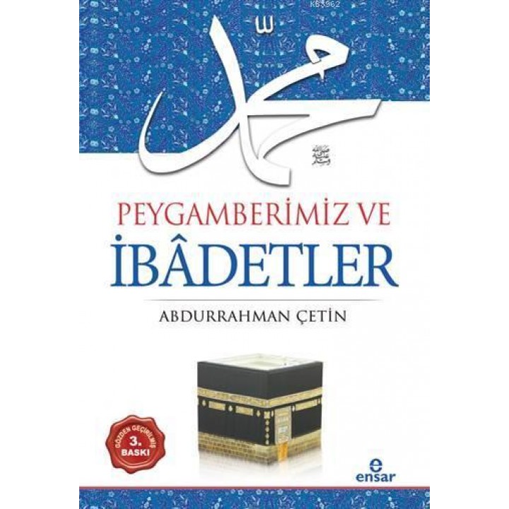 Peygamberimiz ve İbâdetler