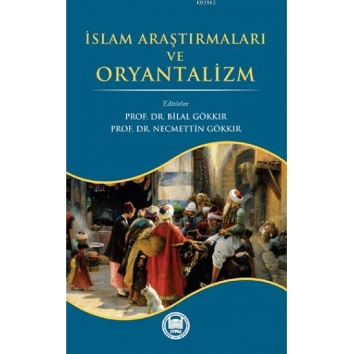İslam Araştırmaları ve Oryantalizm