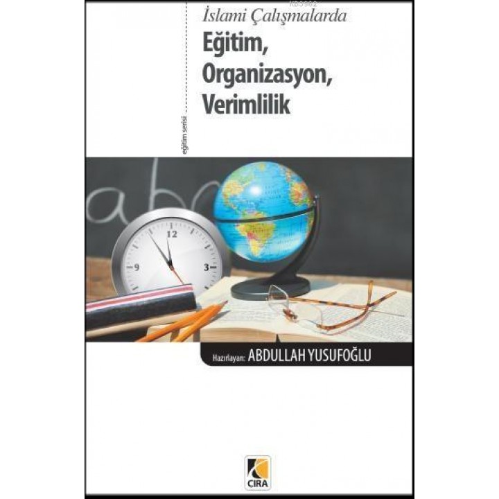 İslami Çalışmalarda Eğitim, Organizasyon, Verimlilik