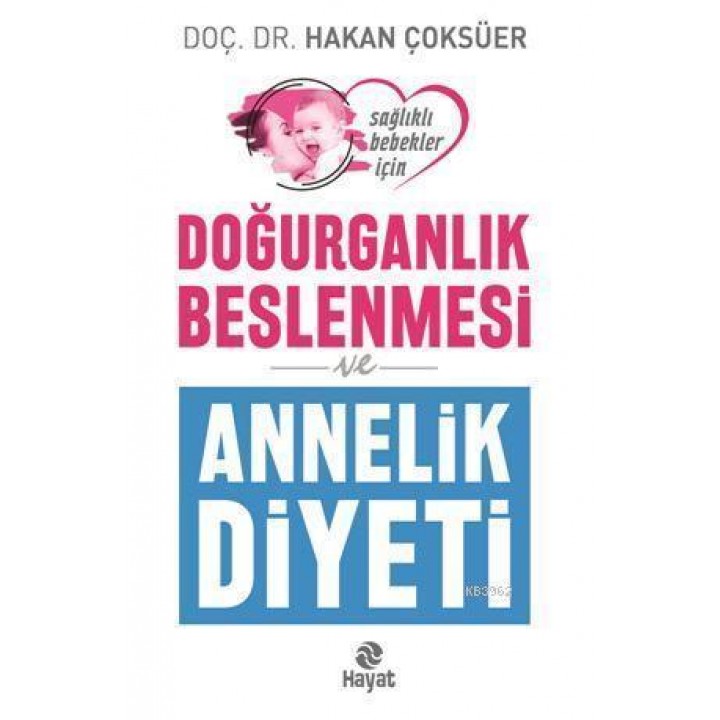 Doğurganlık Beslenmesi ve Annelik Diyeti
