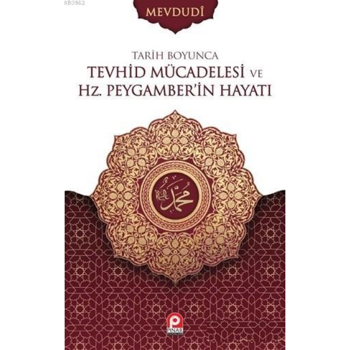 Tarih Boyunca Tevhid Mücadelesi ve Hz. Peygamber'in Hayatı (2 Cilt Takım)