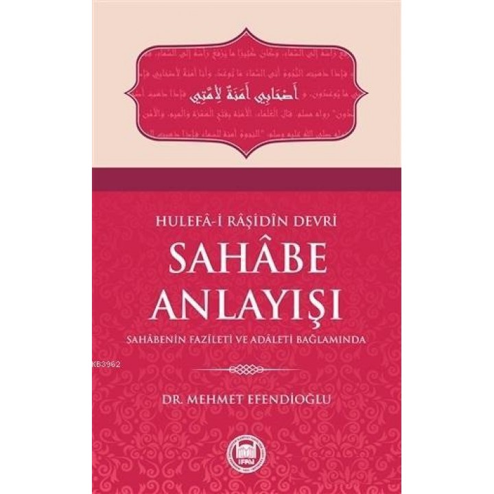 Hulefa-i Raşidin Devri Sahabe Anlayışı