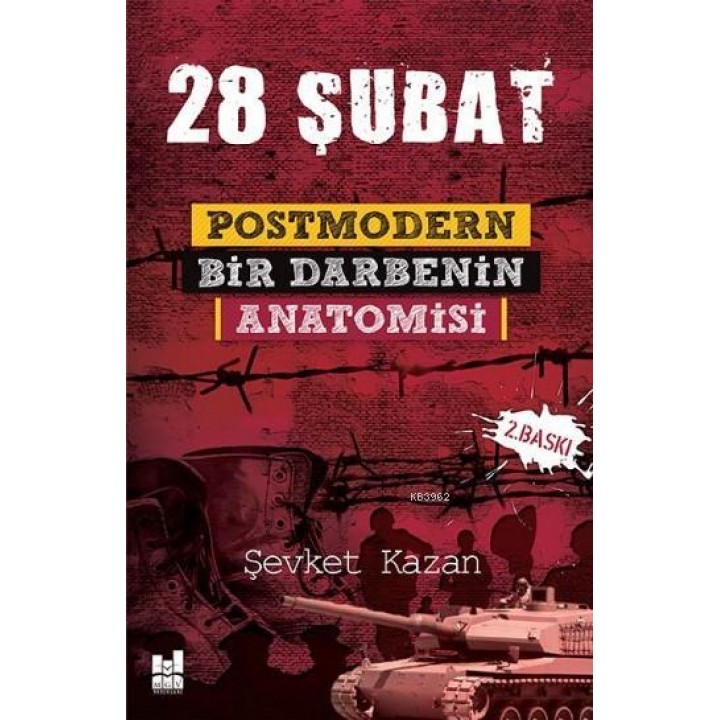 28 Şubat Postmodern Bir Darbenin Anatomisi