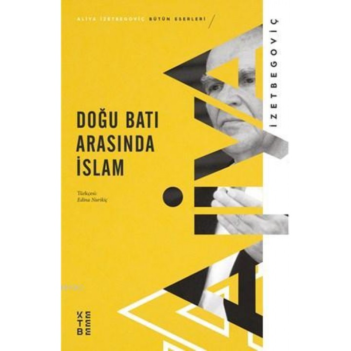 Doğu Batı Arasında İslam