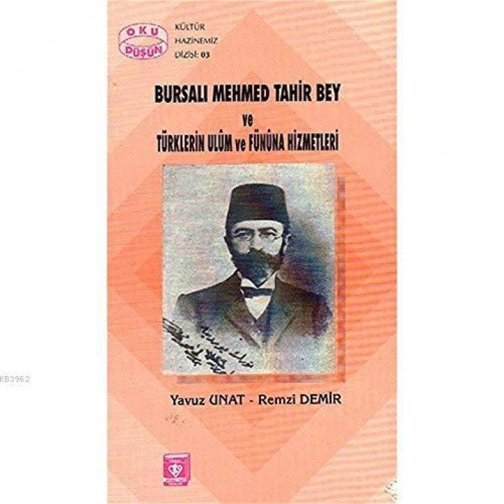 Bursalı Mehmet Tahir Bey ve Türklerin Ulum ve Fününa Hizmetleri