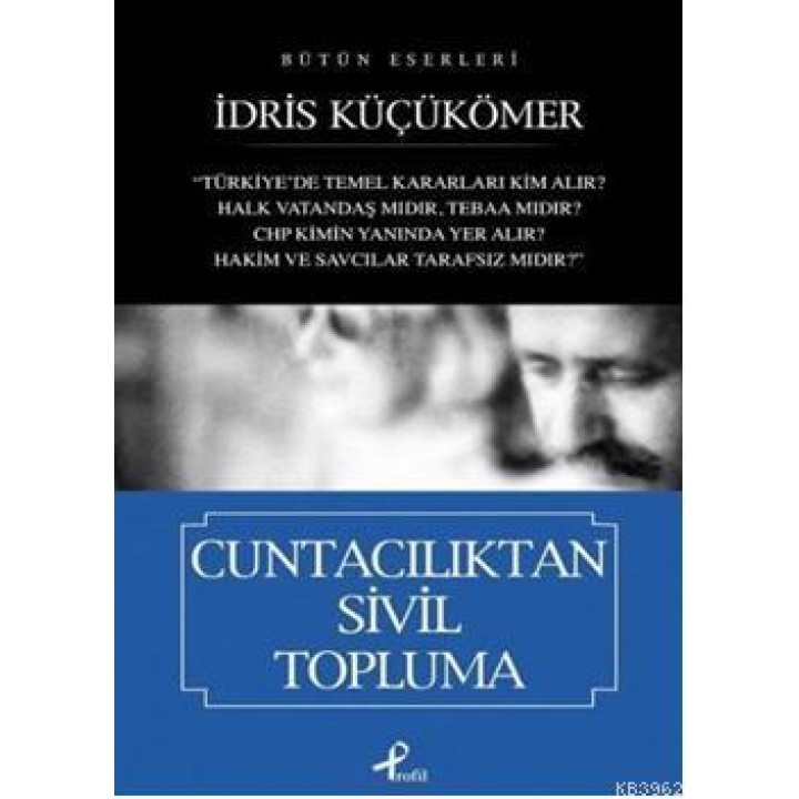 Cuntacılıktan Sivil Topluma; Bütün Eserleri