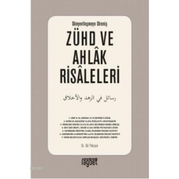 Zühd ve Ahlak Risaleleri Dünyevileşmeye Direniş