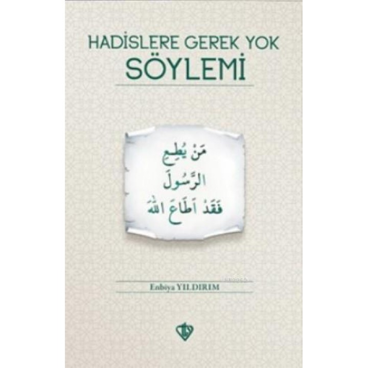 Hadislere Gerek Yok Söylemi