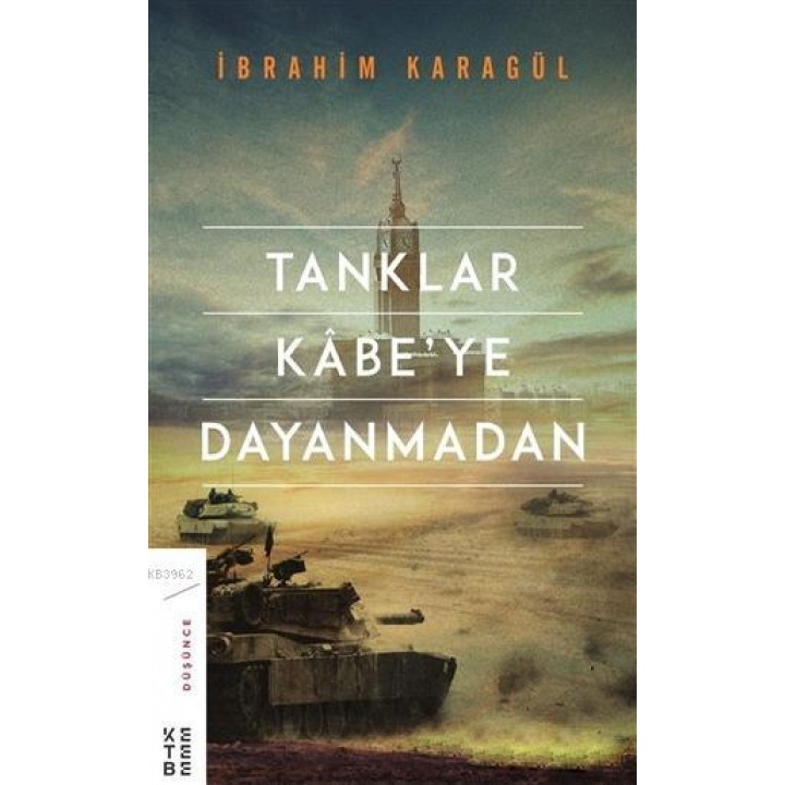 Tanklar Kabe'ye Dayanmadan