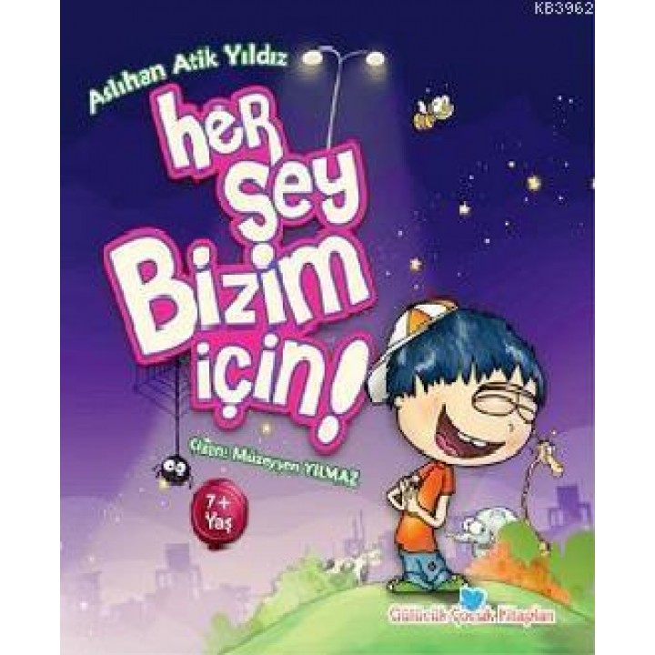 Her Şey Bizim İçin