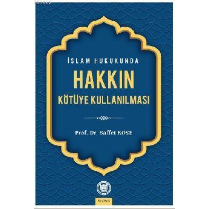 İslam Hukukunda Hakkın Kötüye Kullanılması