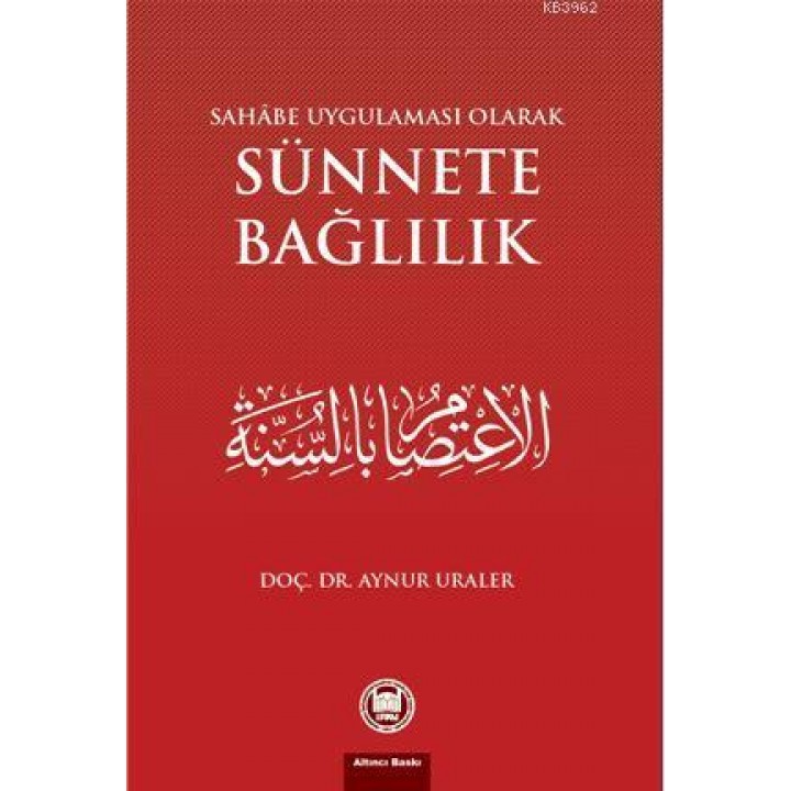 Sahabe Uygulaması Olarak Sünnete Bağlılık