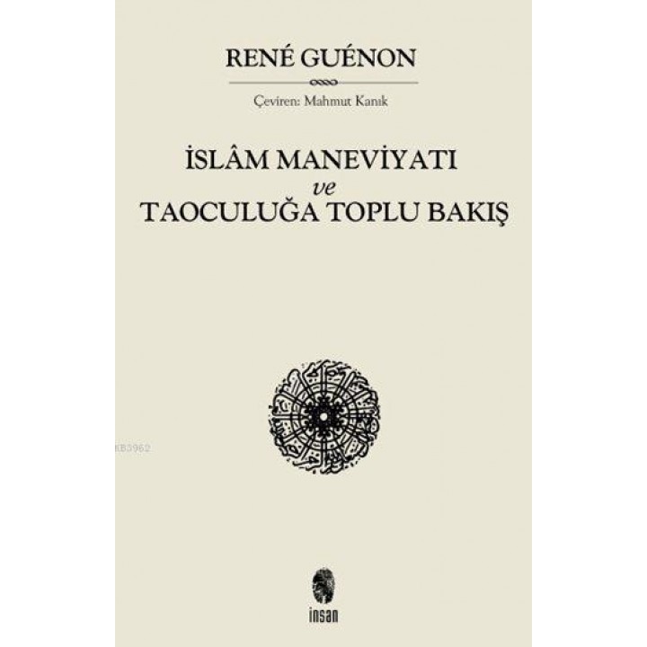 İslâm Maneviyatı ve Taoculuğa Toplu Bakış