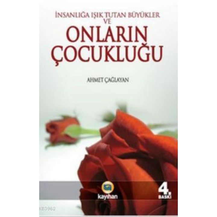 İnsanlığa Işık Tutan Büyükler ve Onların Çocukluğu