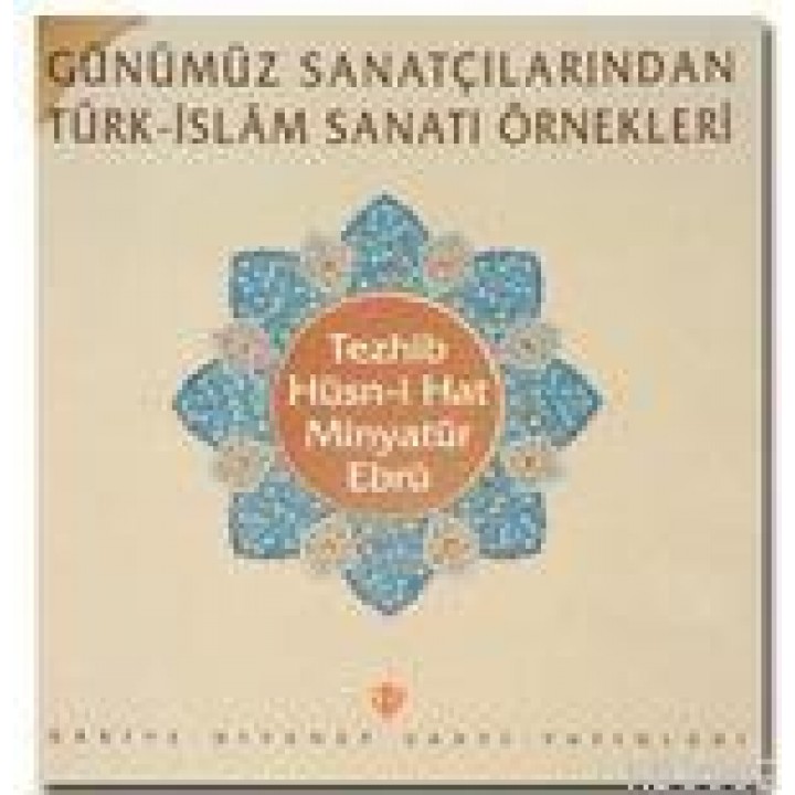 Günümüz Sanatçılarından Türk-İslam Sanatı Örnekleri