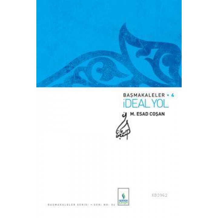 İdeal Yol (Başmakaleler-4)