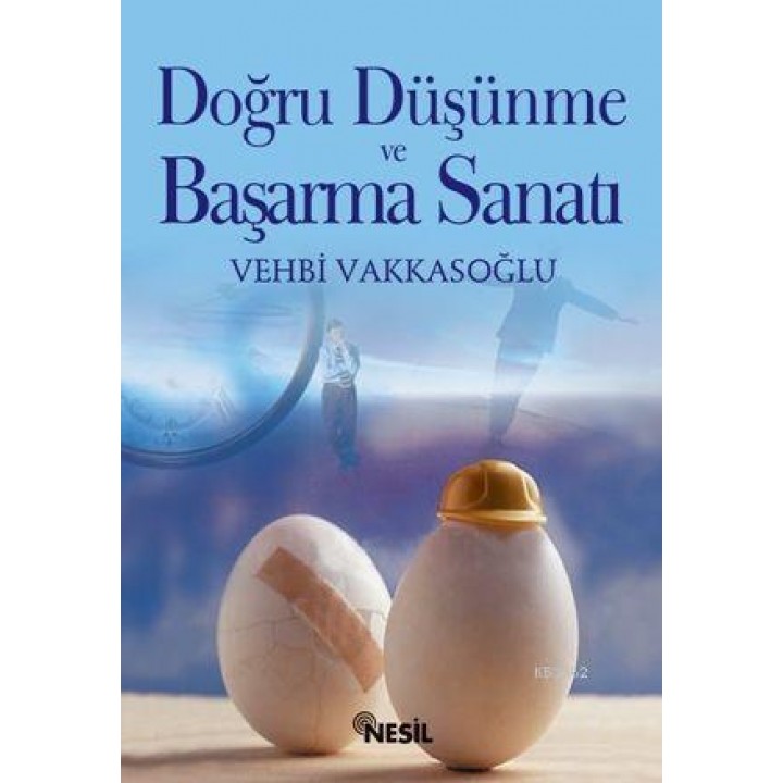 Doğru Düşünme ve Başarma Sanatı