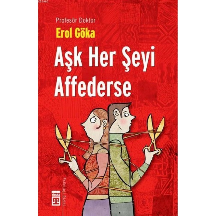 Aşk Her Şeyi Affederse