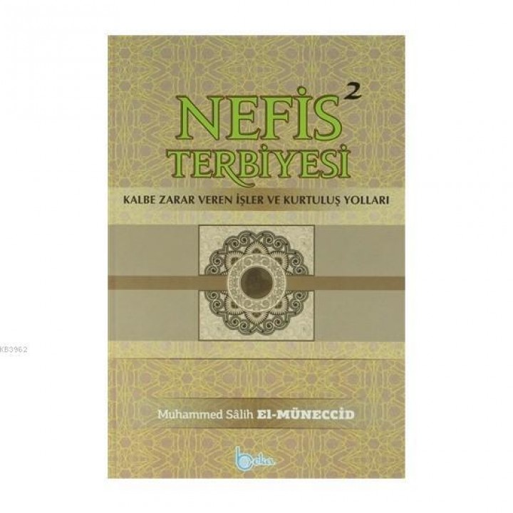 Nefis Terbiyesi 2 Kalbe Zarar Veren İşler ve Kurtuluş Yolları