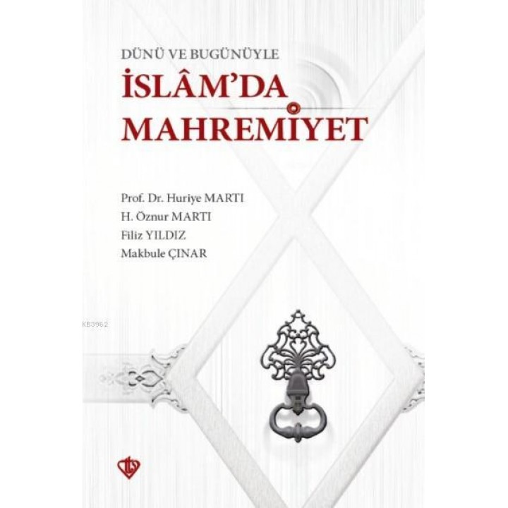 Dünü ve Bugünüyle İslam'da Mahremiyet