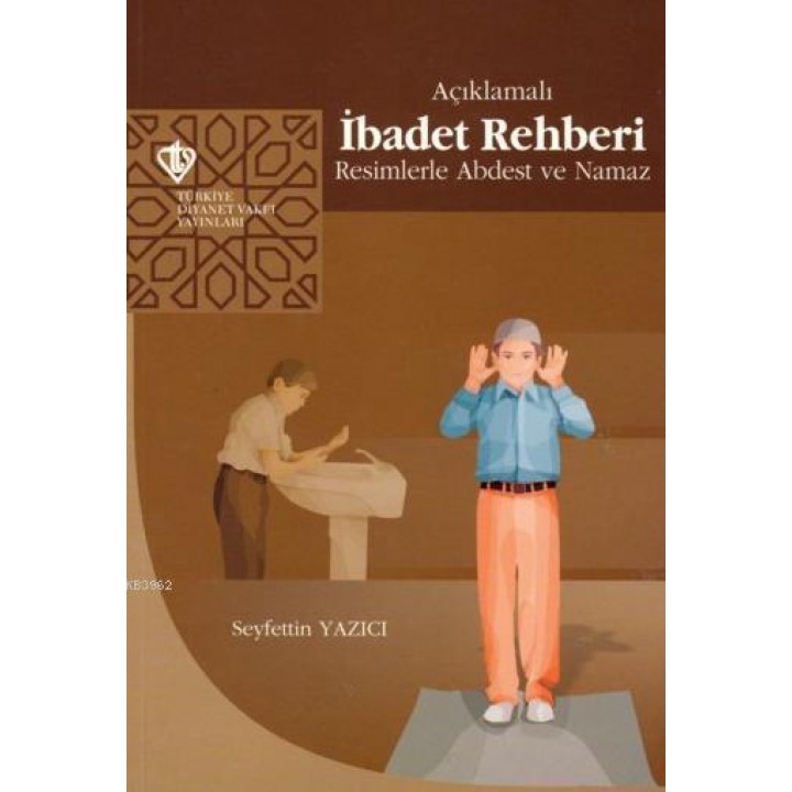 Açıklamalı İbadet Rehberi