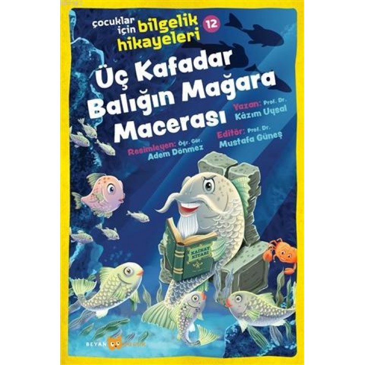 Üç Kafadar Balığın Mağara Macerası - Çocuklar İçin Bilgelik Hikayeleri 12