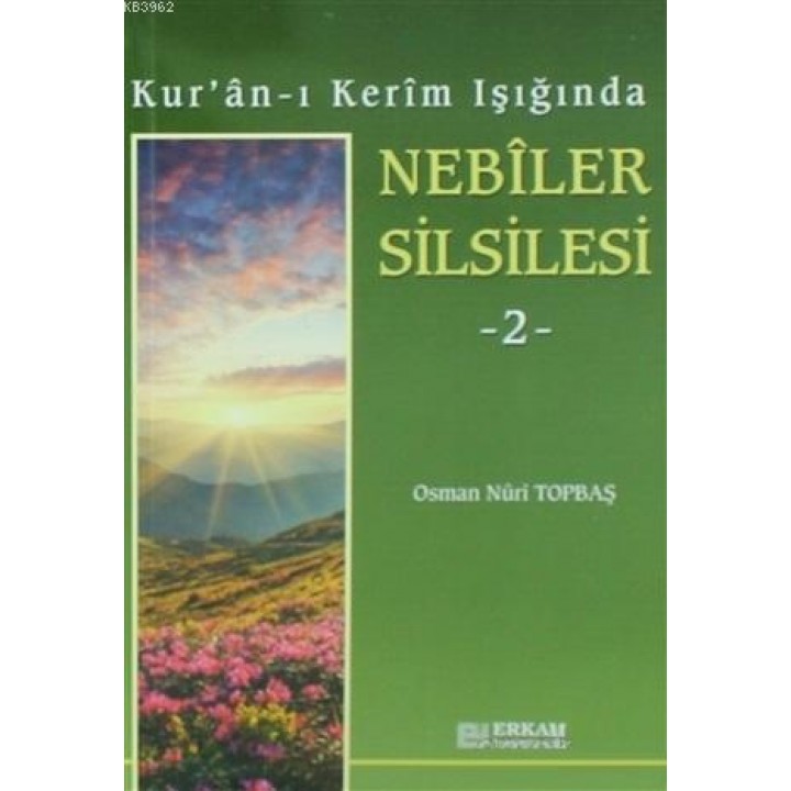 Kur'an-ı Kerim Işığında Nebiler Silsilesi - 2