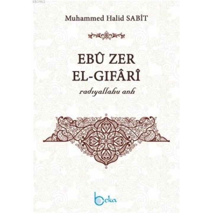 Ebu Zer El-Gıfari (Radıyallahu  Anh)