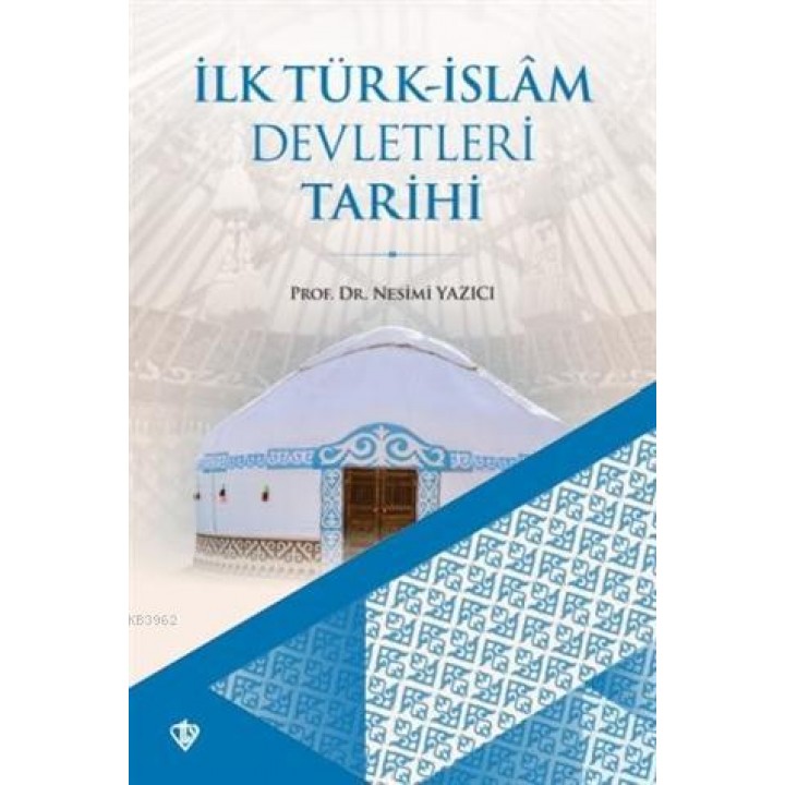 İlk Türk İslam Devletleri Tarihi
