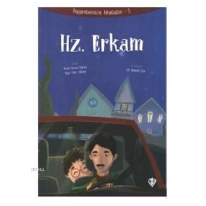 Hz. Erkam - Peygamberimizin Arkadaşları 5