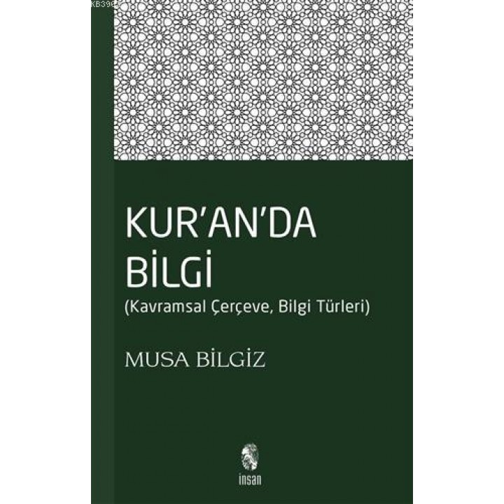 Kur'anda Bilgi Kavramsal Çerçeve, Bilgi Türleri