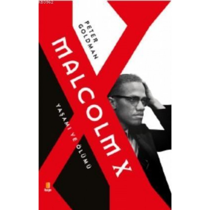Malcolm X Yaşamı ve Ölümü