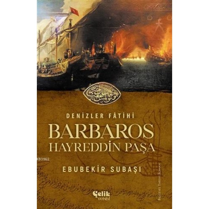 Denizler Fatihi Barbaros Hayreddin Paşa