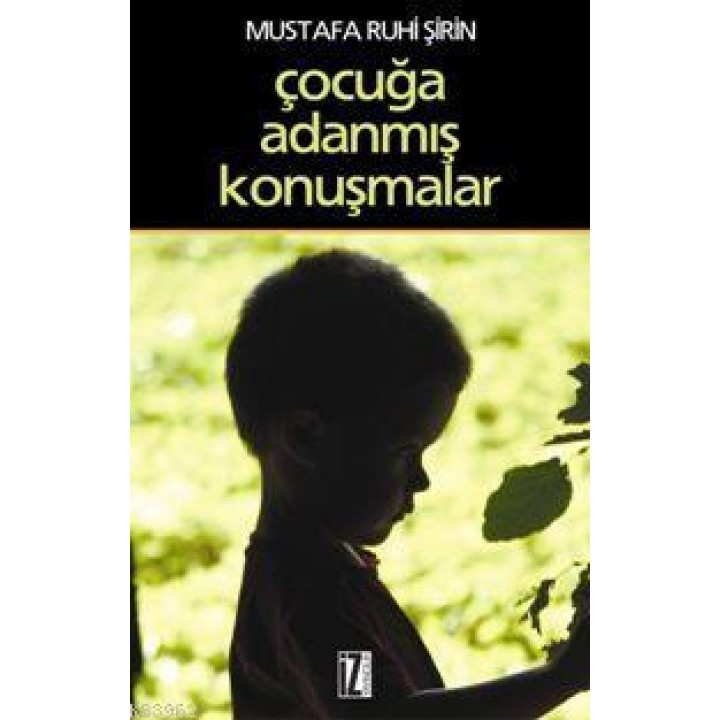 Çocuğa Adanmış Konuşmalar