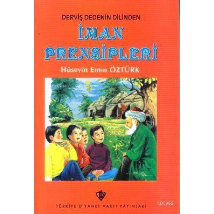 Derviş Dedenin Dilinden İman Prensipleri