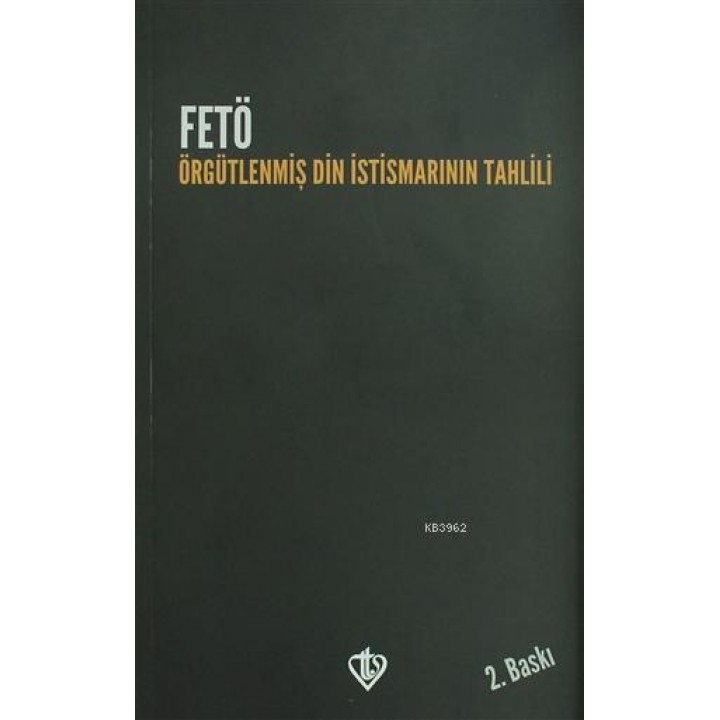 FETÖ: Örgütlenmiş Din İstismarının Tahlili