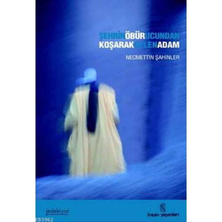 Şehrin Öbür Ucundan Koşarak Gelen Adam