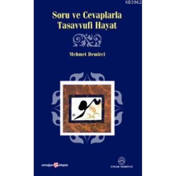 Soru ve Cevaplarla Tasavvufi Hayat