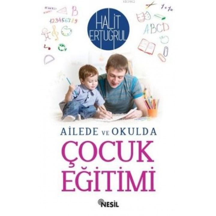 Ailede ve Okulda Çocuk Eğitimi