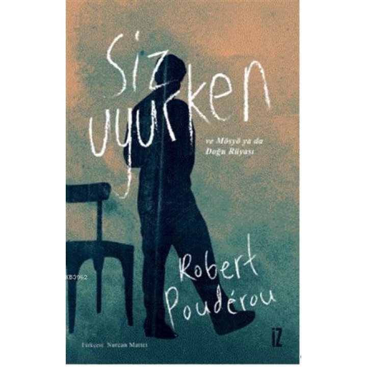 Siz Uyurken ve Mösyö Ya Da Doğru Rüyası