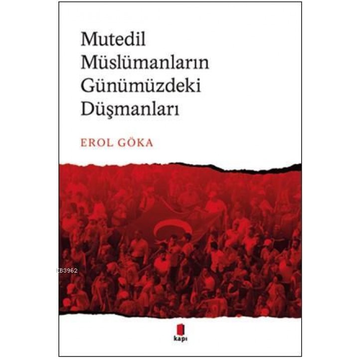 Mutedil Müslümanların Günümüzdeki Düşmanları