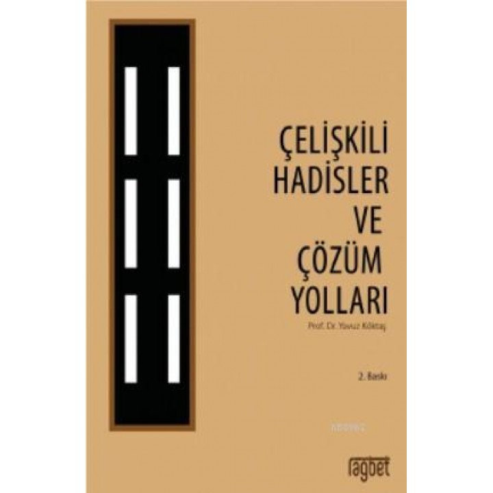 Çelişkili Hadisler ve Çözüm Yolları