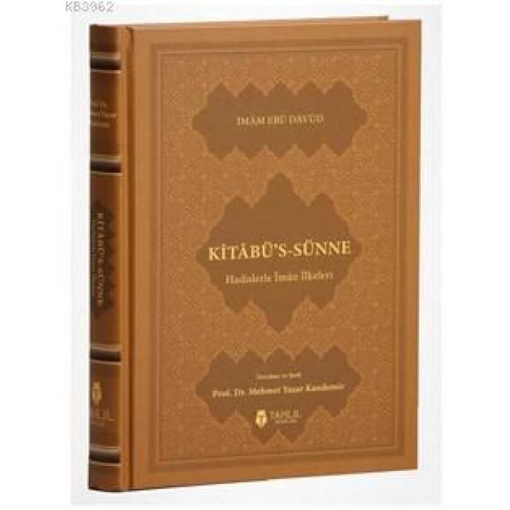 Kitâbü's-Sünne - Hadislerle İman İlkeleri (Ciltli Kapak)