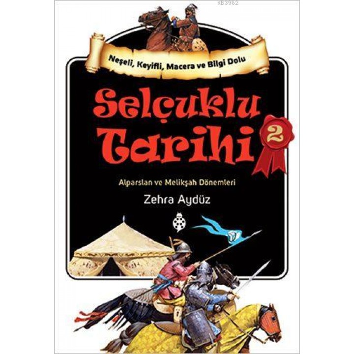 Selçuklu Tarihi - 2; Alparslan ve Melikşah Dönemleri