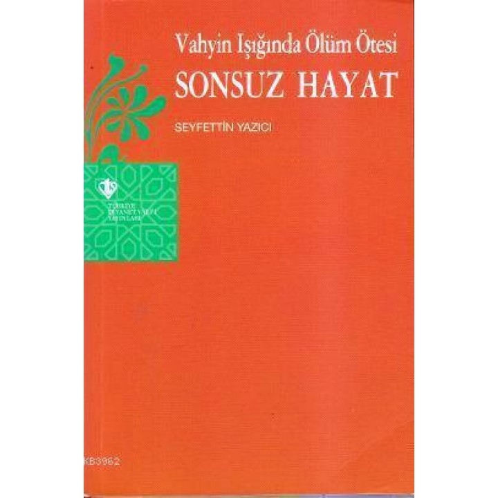 Vahyin Işığında Ölüm Ötesi Sonsuz Hayat