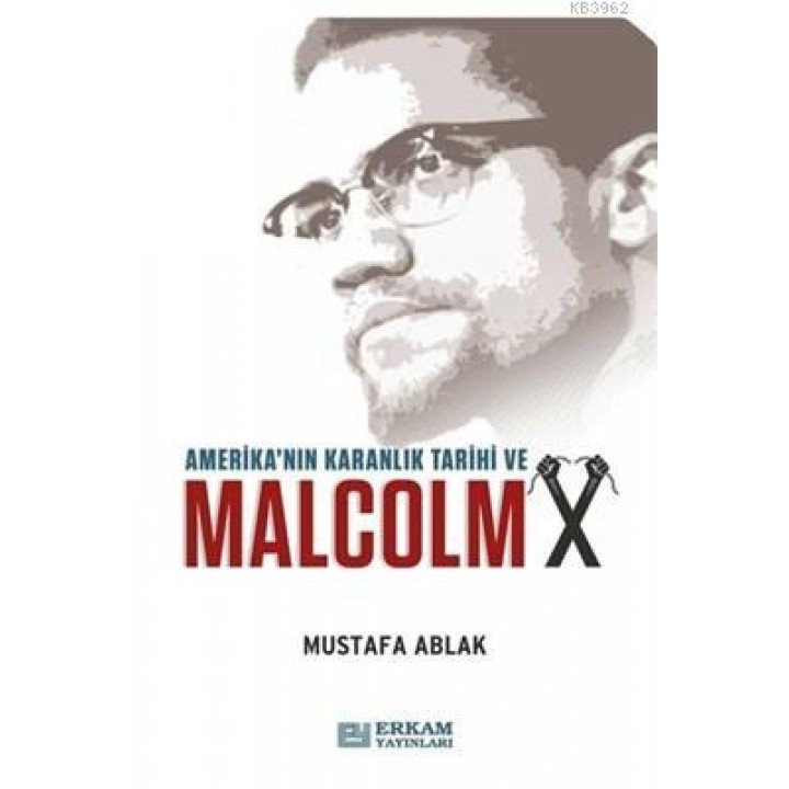 Amerika'nın Karanlık Tarihi ve Malcolm X