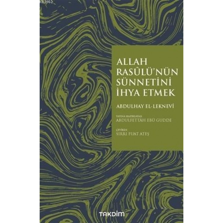 Allah Rasulü'nün Sünnetini İhya Etmek